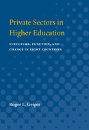Private Sectors in Higher Education – Structure, Function, and Change in Eight Countries