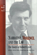 Narrative, Violence, and the Law : The Essays of Robert Cover-9780472064953