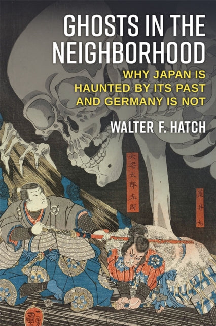 Ghosts in the Neighborhood – Why Japan Is Haunted by Its Past and Germany Is Not