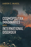 Cosmopolitan Imaginaries and International Disorder-9780472076062