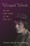 Winged Words : The Life and Work of the Poet H.D.-9780472133017