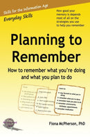 Planning to Remember : How to remember what you're doing and what you plan to do-9780473167493