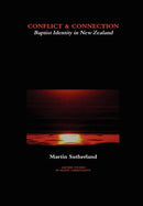Conflict & Connection : Baptist Identity in New Zealand-9780473192167