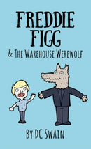 Freddie Figg & the Warehouse Werewolf-9780473526863