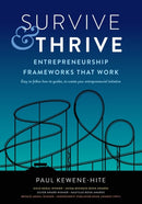 Survive & Thrive : Entrepreneurship Frameworks That Work-9780473535032