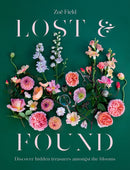 Lost & Found : Discover hidden treasures amongst the blooms-9780473634445