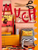 Much : A maximalist's guide to a creative home-9780473699529