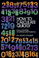 How to Calculate Quickly : Full Course in Speed Arithmetic-9780486202952