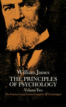 The Principles of Psychology, Vol. 2 : The Famous Long Course, Complete & Unabridged-9780486203829