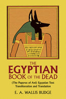 The Egyptian Book of the Dead: The Papyrus of Ani : Egyptian Text, Transliteration and Translation-9780486218663