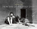 How the Other Half Lives : Studies Among the Tenements of New York-9780486220123