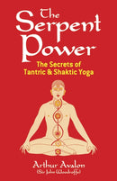 The Serpent Power : The Secrets of Tantric and Shaktic Yoga-9780486230580
