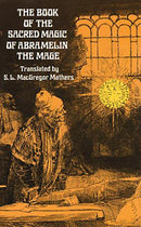 The Book of the Sacred Magic of Abramelin the Mage-9780486232119