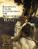 Rackham's Color Illustrations for Wagner's "Ring"-9780486237794