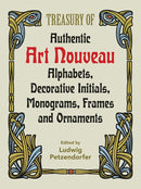 Treasury of Authentic Art Nouveau : Alphabets, Decorative Initials, Monograms, Frames and Ornaments-9780486246536