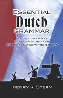 Essential Dutch Grammar : All the Grammar Really Needed for Speech and Comprehension-9780486246758