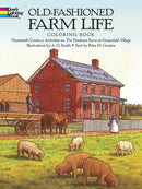 Old-Fashioned Farm Life Coloring Book : Nineteenth-Century Activities on the Firestone Farm at Greenfield Village-9780486261485
