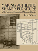 Making Authentic Shaker Furniture : With Measured Drawings of Museum Classics-9780486270036