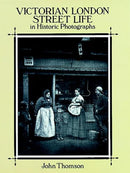 Victorian London Street Life in Historic Photographs-9780486281216