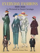 Everyday Fashions, 1909-20, as Pictured in Sears Catalogs-9780486286280