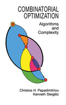 Combinatorial Optimization : Algorithms and Complexity-9780486402581