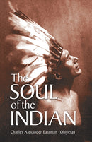 The Soul of the Indian-9780486430898