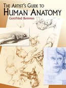 The Artist''s Guide to Human Anatomy