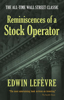 Reminiscences of a Stock Operator: The All-Time Wall Street Classic