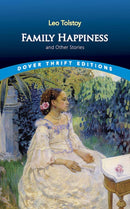 Family Happiness and Other Stories-9780486440811