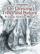 On Drawing Trees and Nature : A Classic Victorian Manual with Lessons and Examples-9780486442938