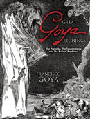 Great Goya Etchings : The Proverbs, the Tauromaquia and the Bulls of Bordeaux-9780486447582