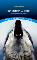 To Build a Fire and Other Favorite Stories-9780486466569