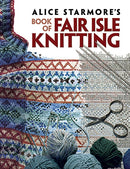 Alice Starmore''s Book of Fair Isle Knitting
