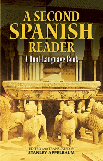 A Second Spanish Reader : A Dual-Language Book-9780486472355