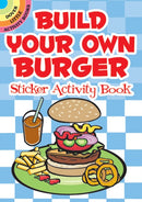 Build Your Own Burger Sticker Activity Book-9780486475929