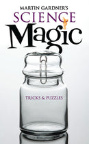 Martin Gardner''s Science Magic