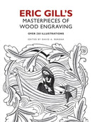 Eric Gill's Masterpieces of Wood Engraving : Over 250 Illustrations-9780486482057
