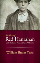 Stories of Red Hanrahan : With the Secret Rose and Rosa Alchemica-9780486493817