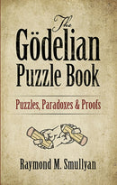 The Godelian Puzzle Book : Puzzles, Paradoxes and Proofs-9780486497051