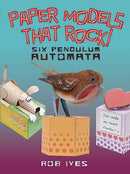Paper Models That Rock! : 6 Pendulum Automata-9780486499444