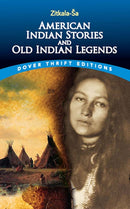 American Indian Stories and Old Indian Legends-9780486780436