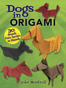Dogs in Origami : 30 Breeds from Terriers to Hounds-9780486817347