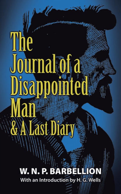The Journal of a Disappointed Man : & a Last Diary-9780486817392