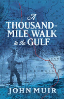 A Thousand-Mile Walk to the Gulf-9780486823980