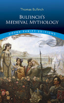 Bulfinch'S Medieval Mythology-9780486826790