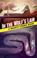In the Wolf's Lair: a Beastly Crimes Book : A Beastly Crimes Book-9780486827629