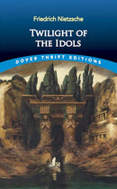 Twilight of the Idols-9780486831671