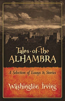 Tales of the Alhambra : A Selection of Essays and Stories-9780486834375