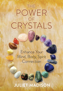 The Power of Crystals : Enhance Your Mind, Body, Spirit Connection-9780486835464
