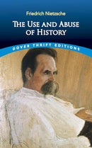 The Use and Abuse of History-9780486836409